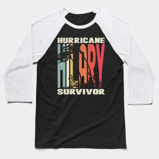 Hurricane Hilary Survivor Baseball T-Shirt